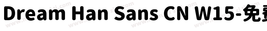 Dream Han Sans CN W15字体转换